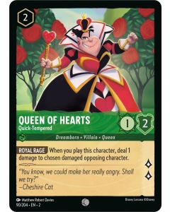 Queen of Hearts - Quick-Tempered